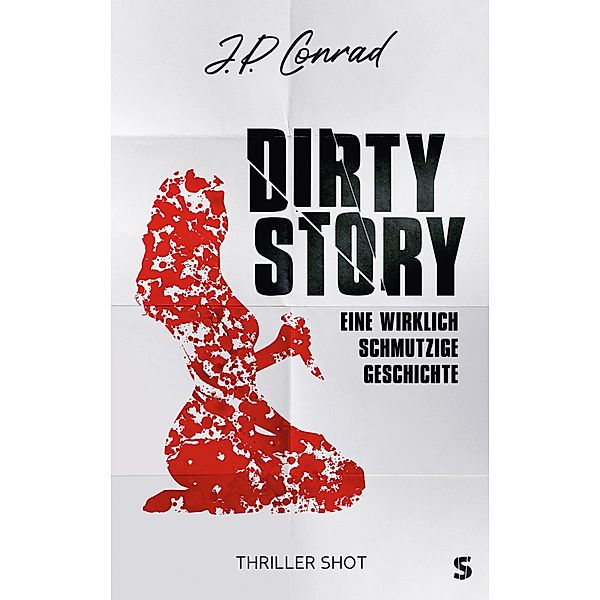 Dirty Story, J. P. Conrad