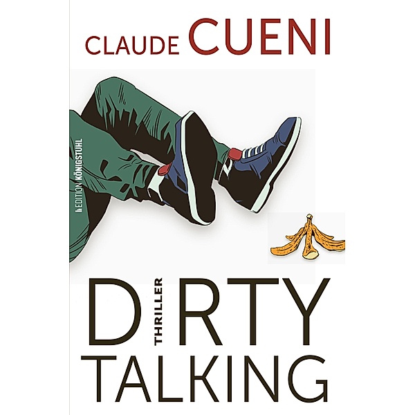 Dirty Talking, Claude Cueni