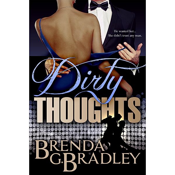 Dirty Thoughts (A Carter Sister Mystery) / A Carter Sister Mystery, Brenda G. Bradley