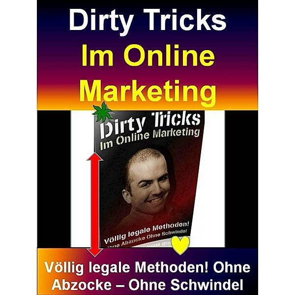 DIRTY TRICKS im Online Marketing, Mario Milani