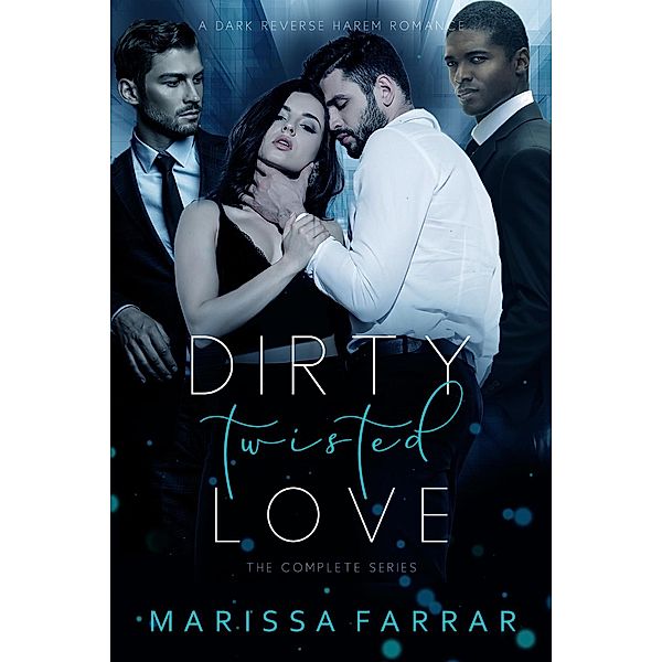 Dirty Twisted Love, Marissa Farrar