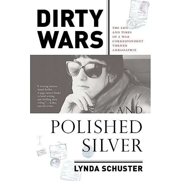 Dirty Wars and Polished Silver, Lynda Schuster