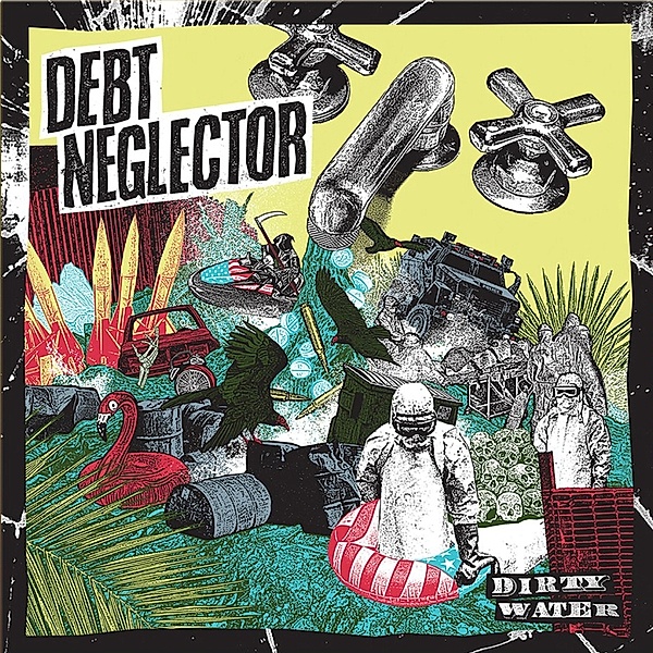 Dirty Water (Col.Vinyl), Debt Neglector