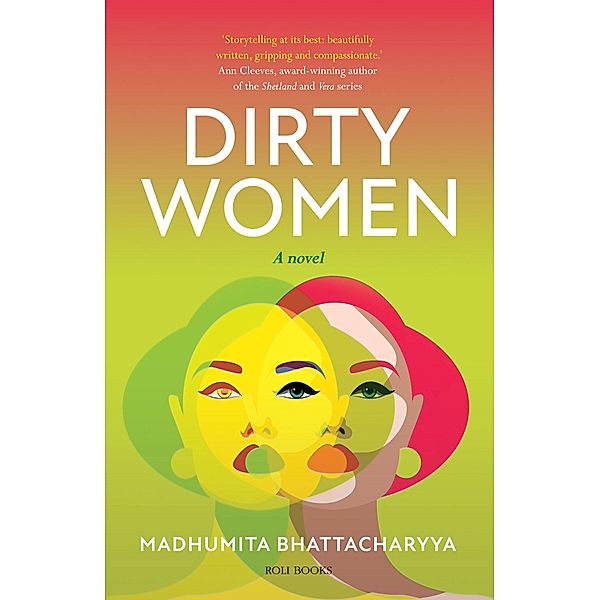 Dirty Women, Madhumitta Bhattacharyya