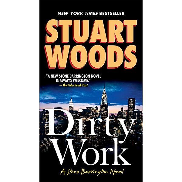 Dirty Work / A Stone Barrington Novel Bd.9, Stuart Woods