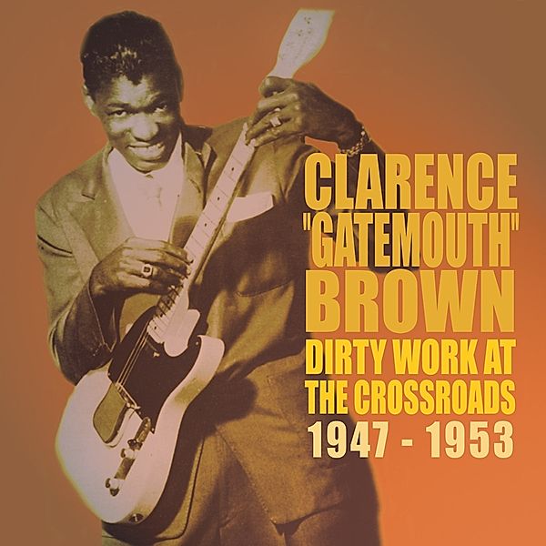 Dirty Work At The Crossroads, Clarence-Gatemout Brown