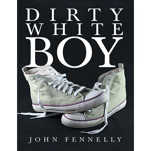 DirtyWhiteBoy, John Fennelly