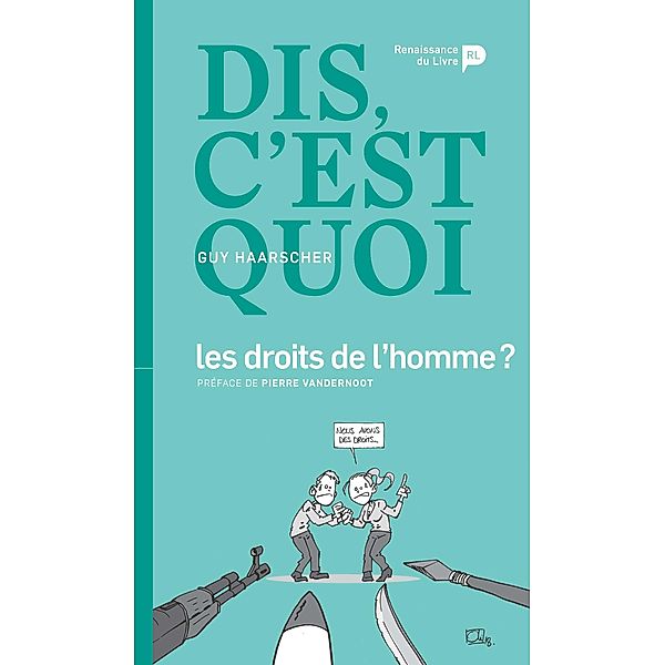 Dis, c'est quoi les droits de l'homme ?, Guy Haarscher