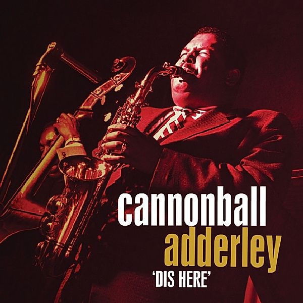 Dis Here, Cannonball Adderley