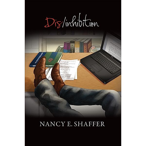 Dis/inhibition, Nancy E. Shaffer