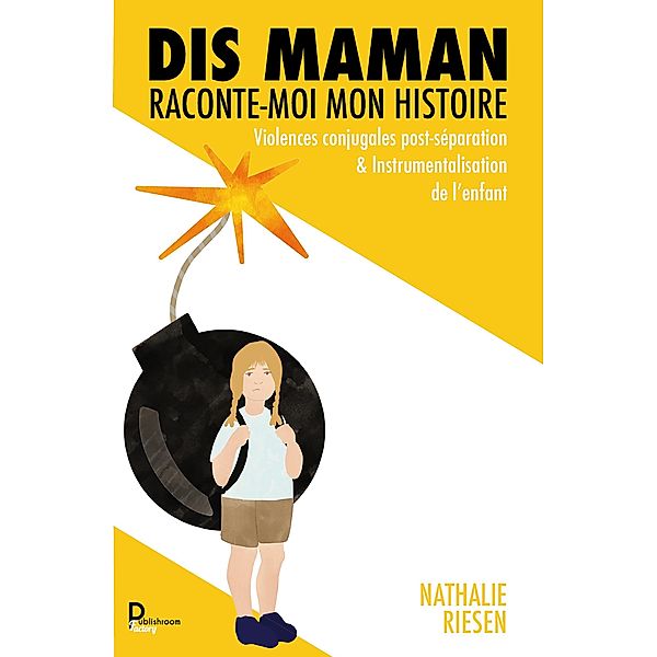 Dis maman : Raconte-moi mon histoire, Nathalie Riesen