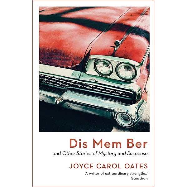 Dis Mem Ber, Joyce Carol Oates