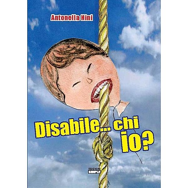 Disabile...chi io?, Antonella Nini