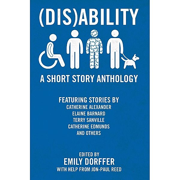 (Dis)Ability: A Short Story Anthology, Emily Dorffer