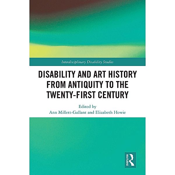 Disability and Art History from Antiquity to the Twenty-First Century