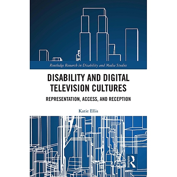 Disability and Digital Television Cultures, Katie Ellis