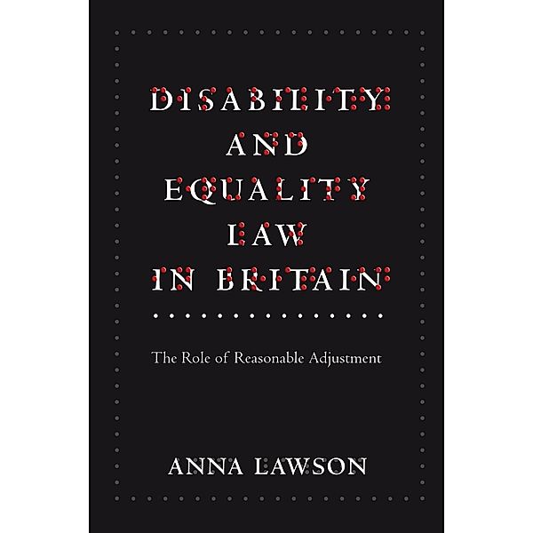 Disability and Equality Law in Britain, Anna Lawson