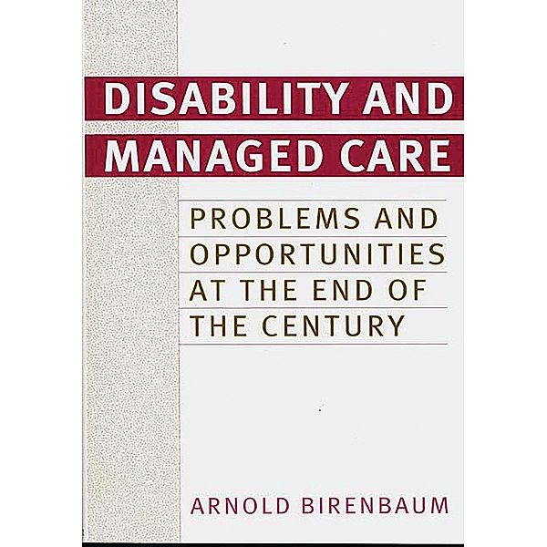 Disability and Managed Care, Arnold Birenbaum