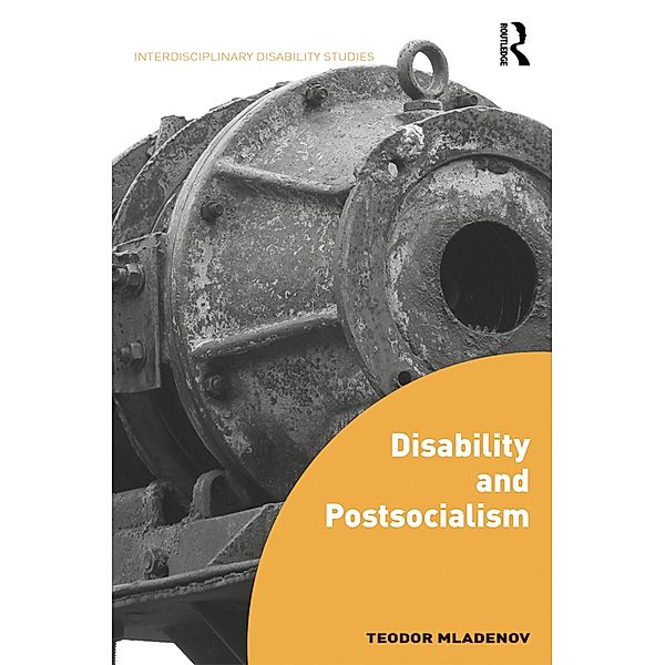 Disability and Postsocialism, Teodor Mladenov