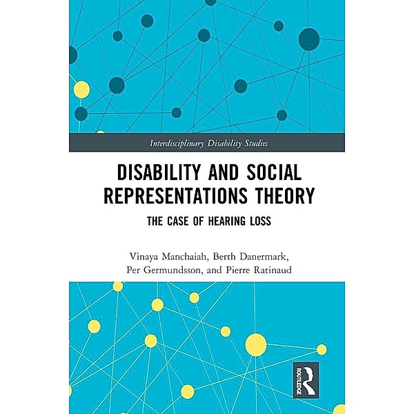 Disability and Social Representations Theory, Vinaya Manchaiah, Berth Danermark, Per Germundsson, Pierre Ratinaud