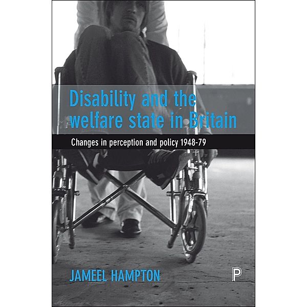 Disability and the Welfare State in Britain, Jameel Hampton