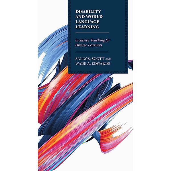 Disability and World Language Learning, Sally Scott, Wade Edwards