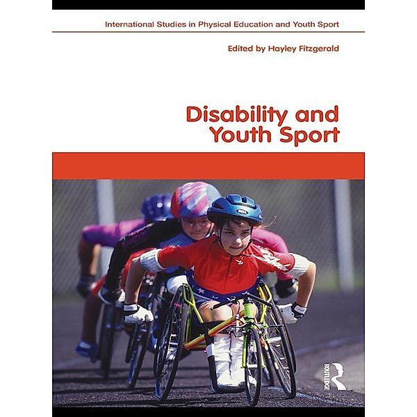 Disability and Youth Sport / Routledge Studies in Physical Education and Youth Sport