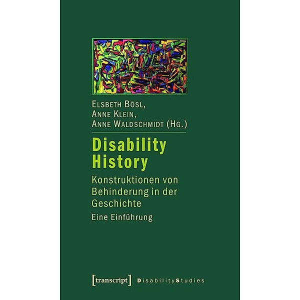 Disability History / Disability Studies. Körper - Macht - Differenz Bd.6