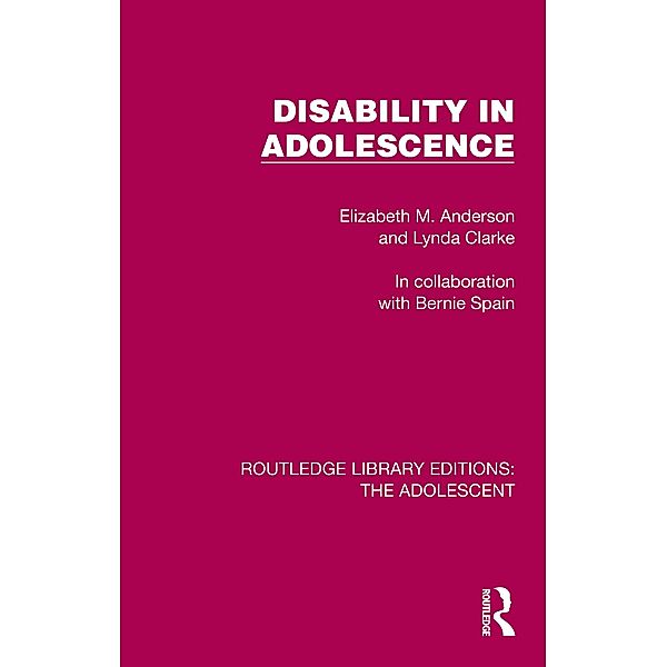 Disability in Adolescence, Elizabeth M. Anderson, Lynda Clarke