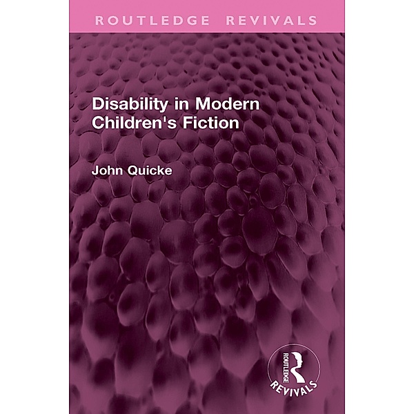 Disability in Modern Children's Fiction, John Quicke