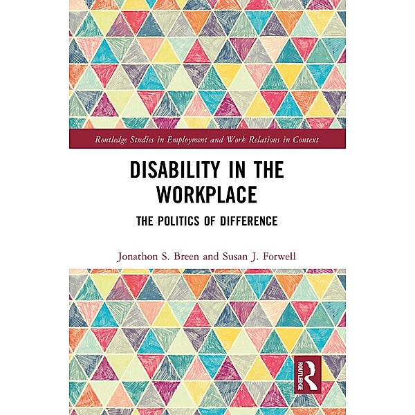 Disability in the Workplace, Jonathon S. Breen, Susan J. Forwell
