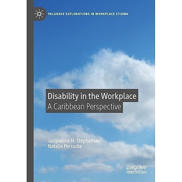 Disability in the Workplace, Jacqueline H. Stephenson, Natalie Persadie