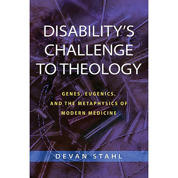 Disability's Challenge to Theology, Devan Stahl