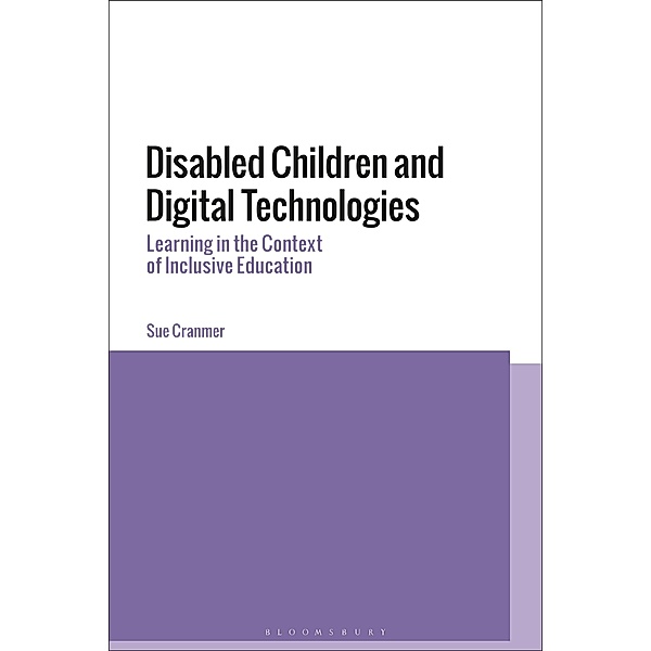 Disabled Children and Digital Technologies, Sue Cranmer