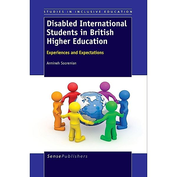 Disabled International Students in British Higher Education / Studies in Inclusive Education, Armineh Soorenian