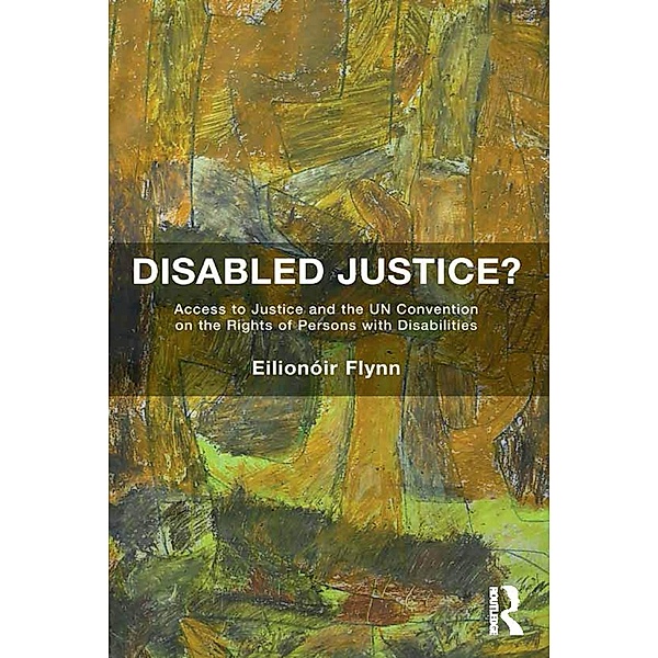 Disabled Justice?, Eilionóir Flynn