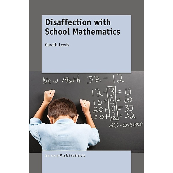 Disaffection with School Mathematics, Gareth Lewis