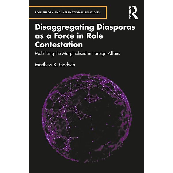 Disaggregating Diasporas as a Force in Role Contestation, Matthew K. Godwin
