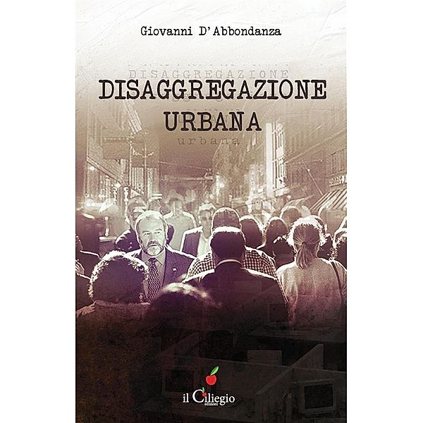 Disaggregazione urbana, Giovanni D'Abbondanza