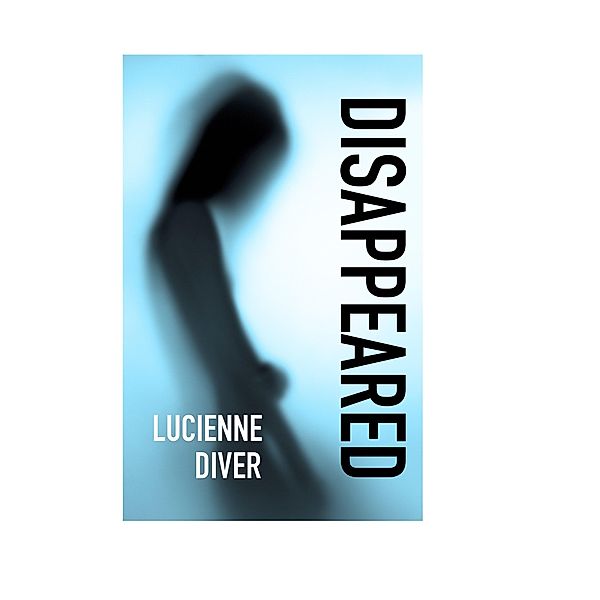 Disappeared, Lucienne Diver