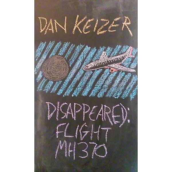 Disappeared: Flight MH370, Dan Keizer