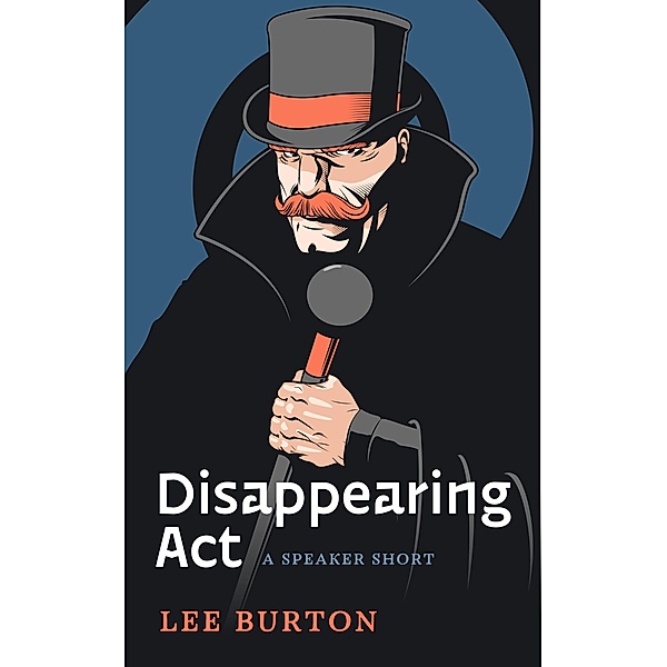 Disappearing Act (The Speaker Series) / The Speaker Series, Lee Burton
