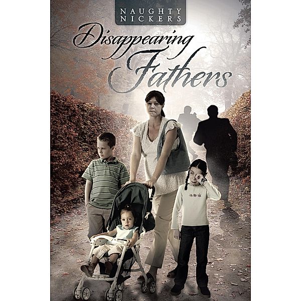 Disappearing Fathers, Naughty Nickers