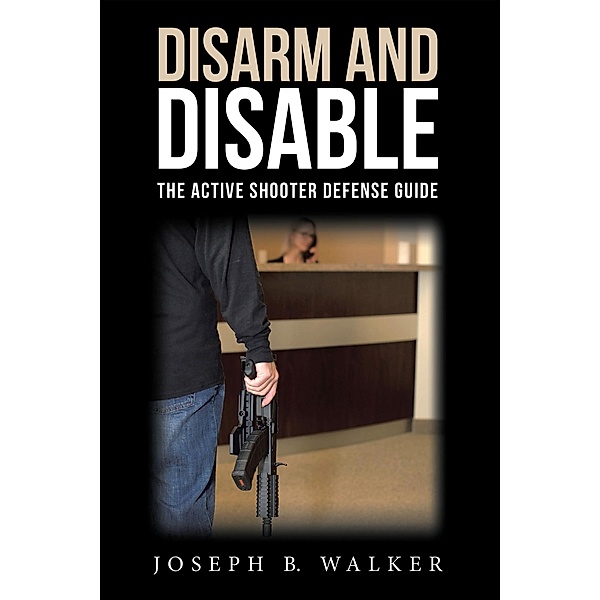 Disarm and Disable, Joseph B. Walker