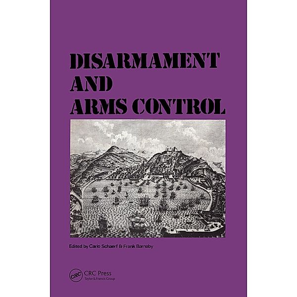 Disarmament & Arms Control, Carlo Schaerf, Frank Barnaby, C. Schaert