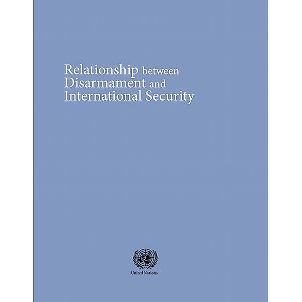 Disarmament Study Series: Relationship between Disarmament and International Security