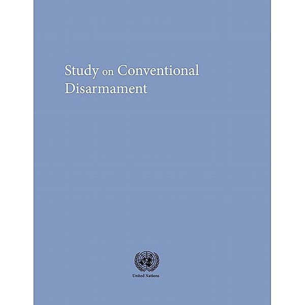 Disarmament Study Series: Study on Conventional Disarmament