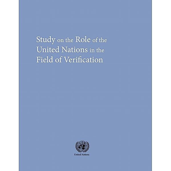 Disarmament Study Series: Study on the Role of the United Nations in the Field of Verification
