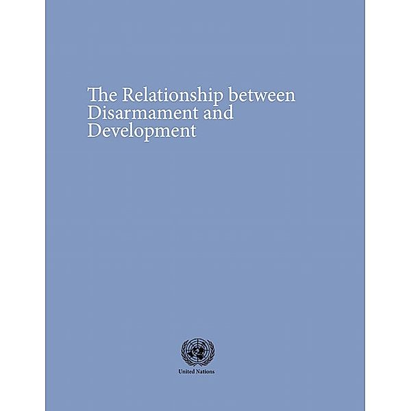 Disarmament Study Series: The Relationship between Disarmament and Development