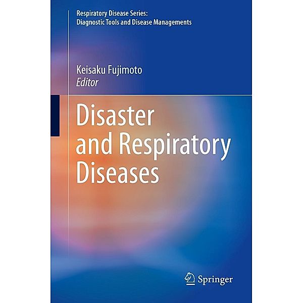 Disaster and Respiratory Diseases / Respiratory Disease Series: Diagnostic Tools and Disease Managements